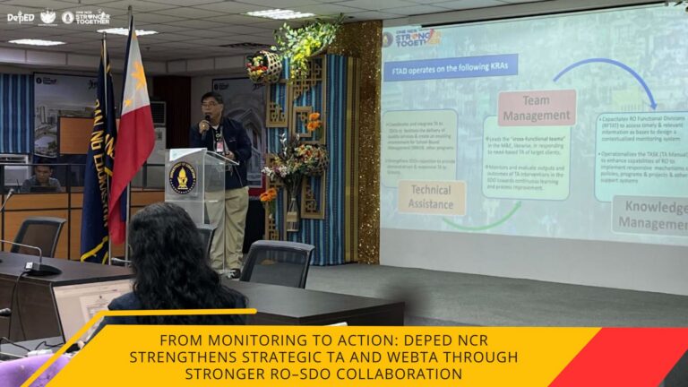 From Monitoring to Action: DepEd NCR Strengthens Strategic TA and WeBTA through Stronger RO–SDO Collaboration