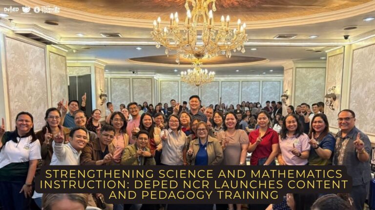 Strengthening Science and Mathematics Instruction: DepEd NCR Launches Content and Pedagogy Training